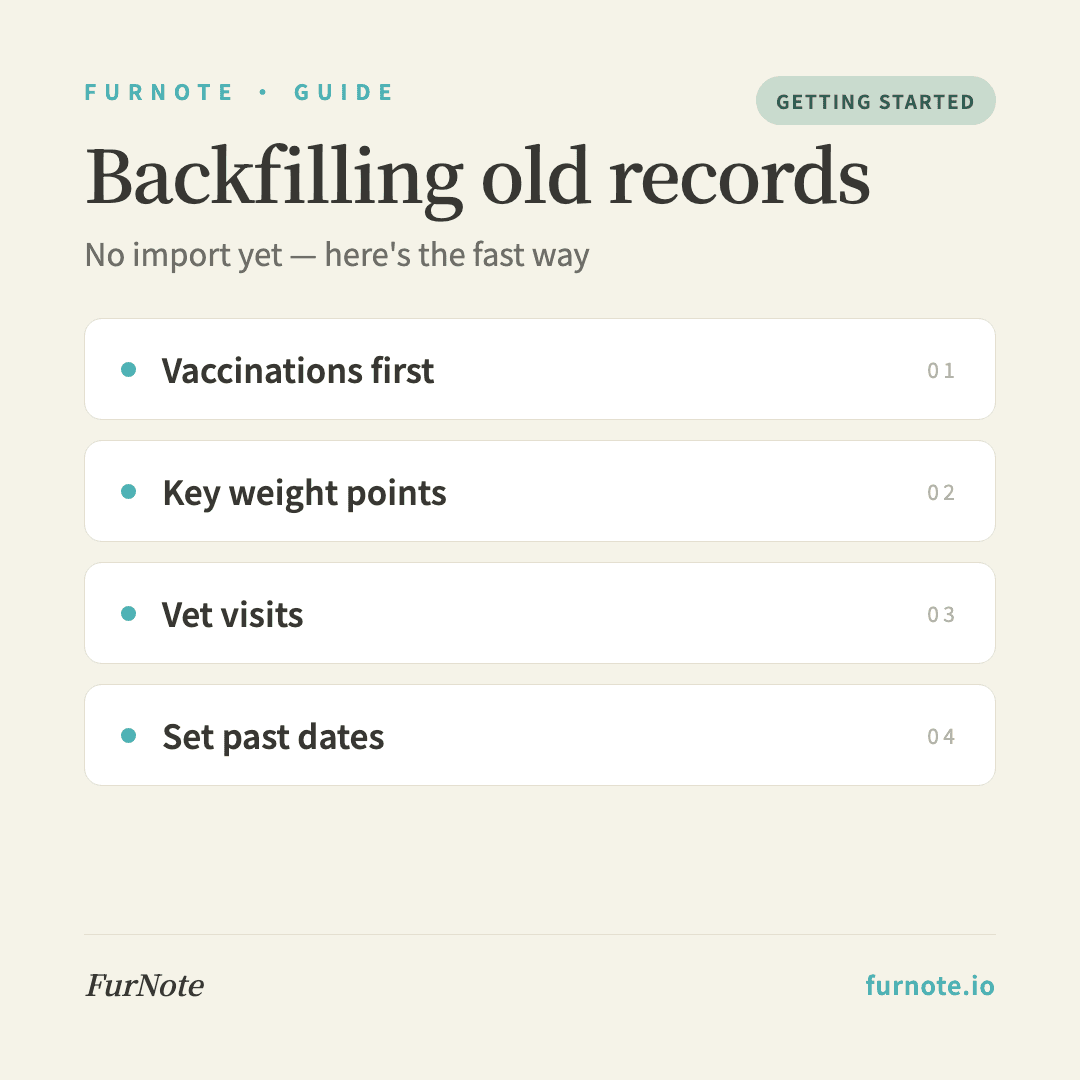 FurNote Has No Import Feature — How to Backfill Old Records by Hand
